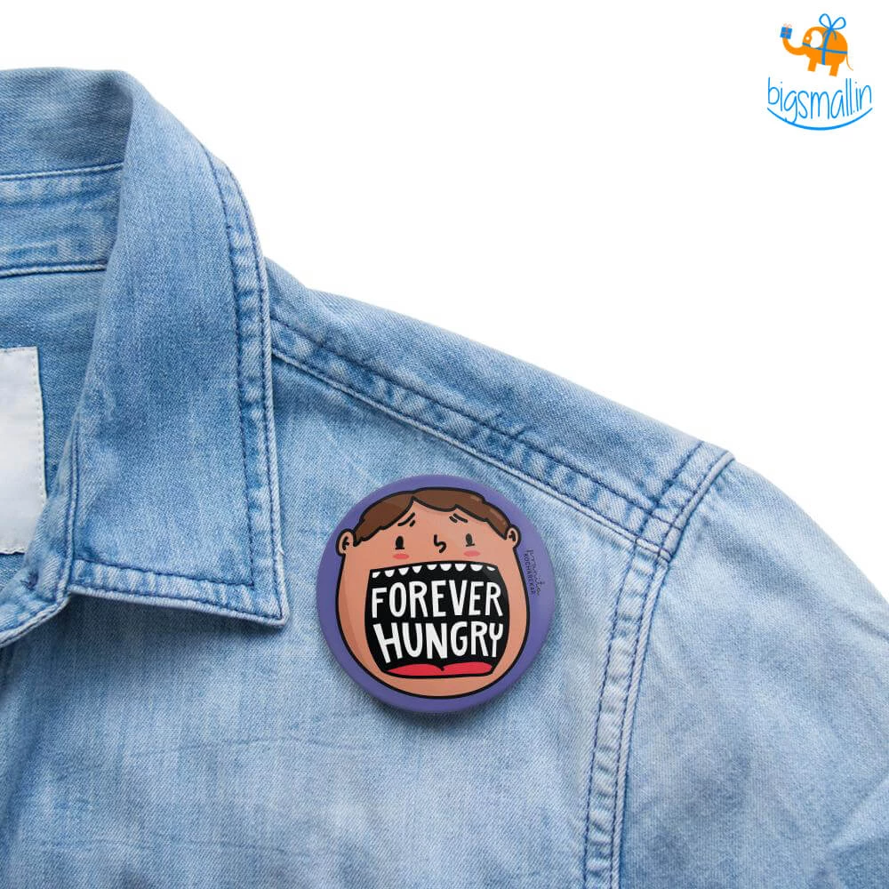 Pranita Kocharekar Forever Hungry Badge With Magnet All Of It