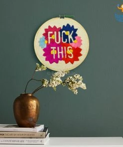 Hoop-Broideries Handmade Fuck This Embroidery Hoop Art All Of It