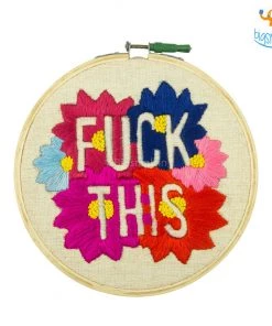 Hoop-Broideries Handmade Fuck This Embroidery Hoop Art All Of It