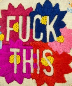 Hoop-Broideries Handmade Fuck This Embroidery Hoop Art All Of It