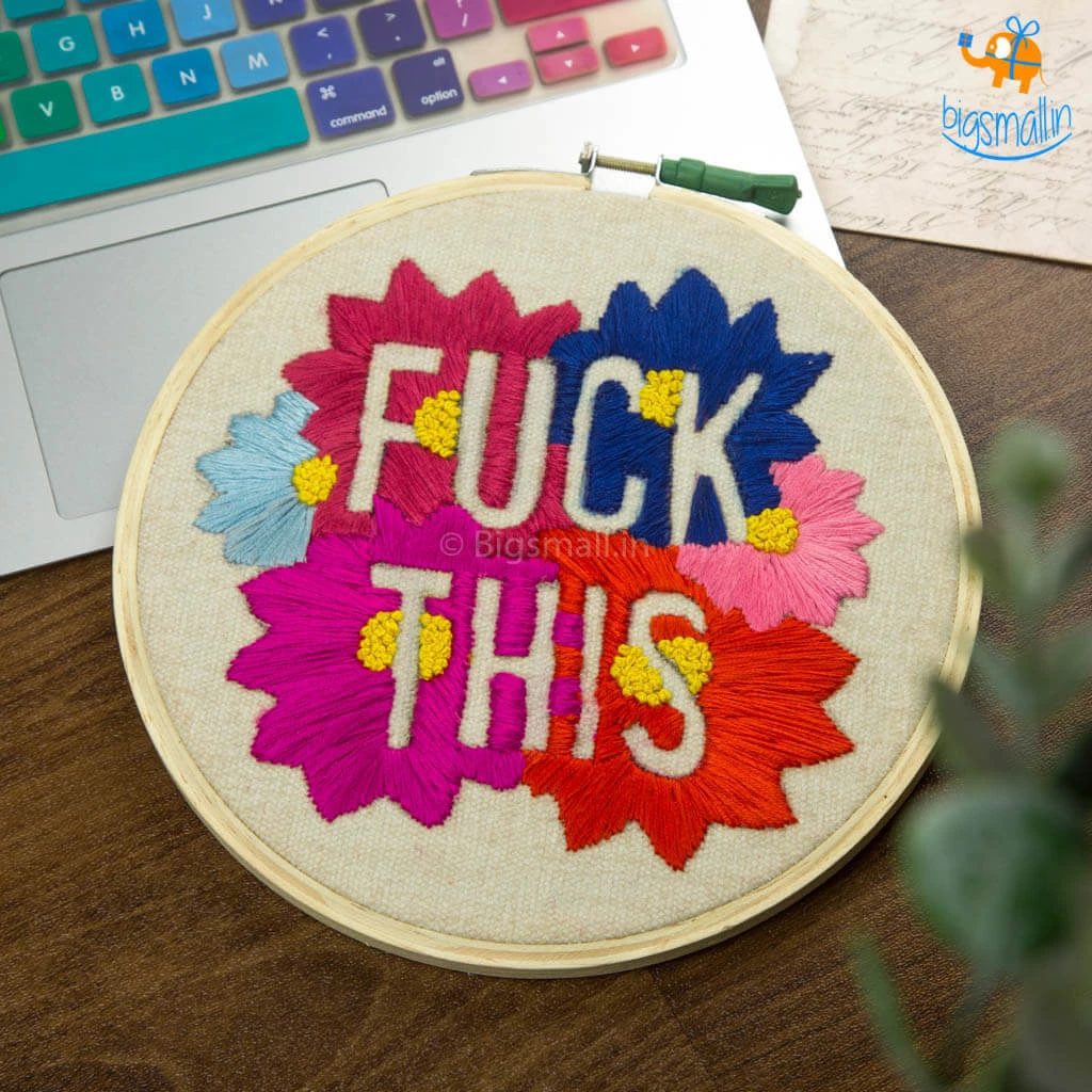 Hoop-Broideries Handmade Fuck This Embroidery Hoop Art All Of It