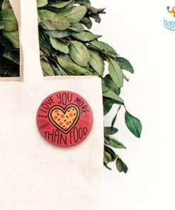 Pranita Kocharekar Love You More Than Food Badge With Magnet All Of It