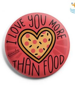 Pranita Kocharekar Love You More Than Food Badge With Magnet All Of It