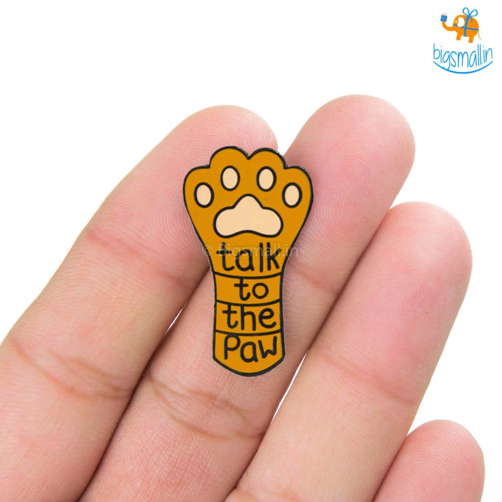 Bigsmall_piu All Of It Talk To The Paw Lapel Pin