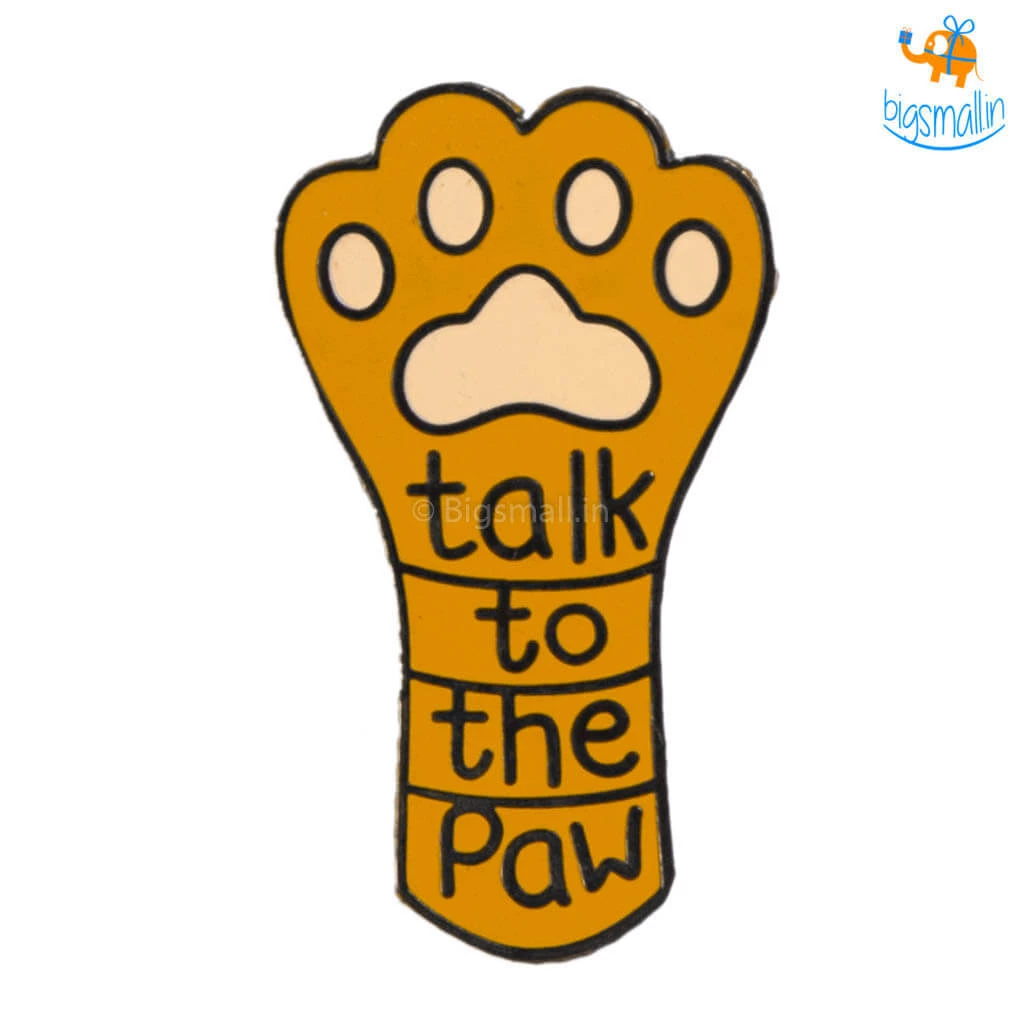 Bigsmall_piu All Of It Talk To The Paw Lapel Pin