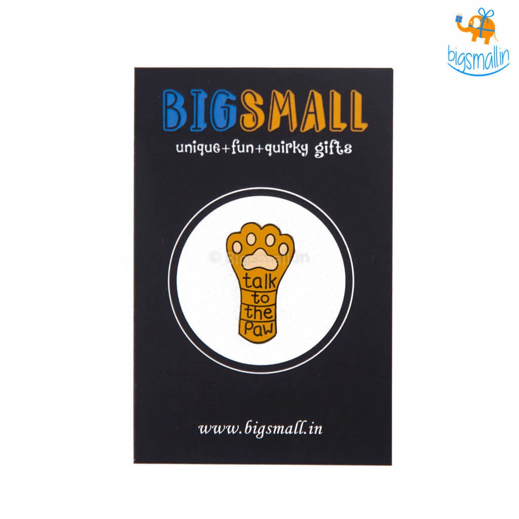 Bigsmall_piu All Of It Talk To The Paw Lapel Pin
