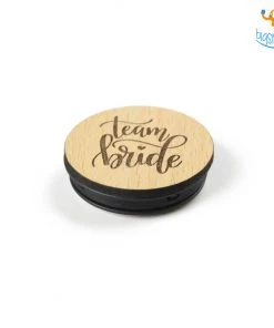 DesignWesign All Of It Team Bride Wooden Pop Socket