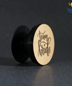 DesignWesign All Of It Team Bride Wooden Pop Socket