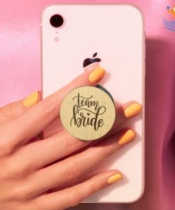 DesignWesign All Of It Team Bride Wooden Pop Socket