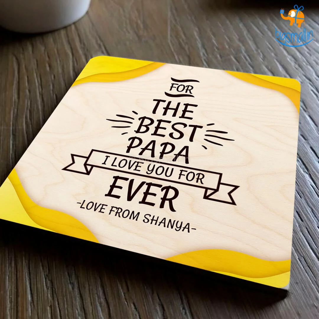 Chitra Chaya Father's Day Personalized The Best Papa Wooden Coasters | COD Not Available