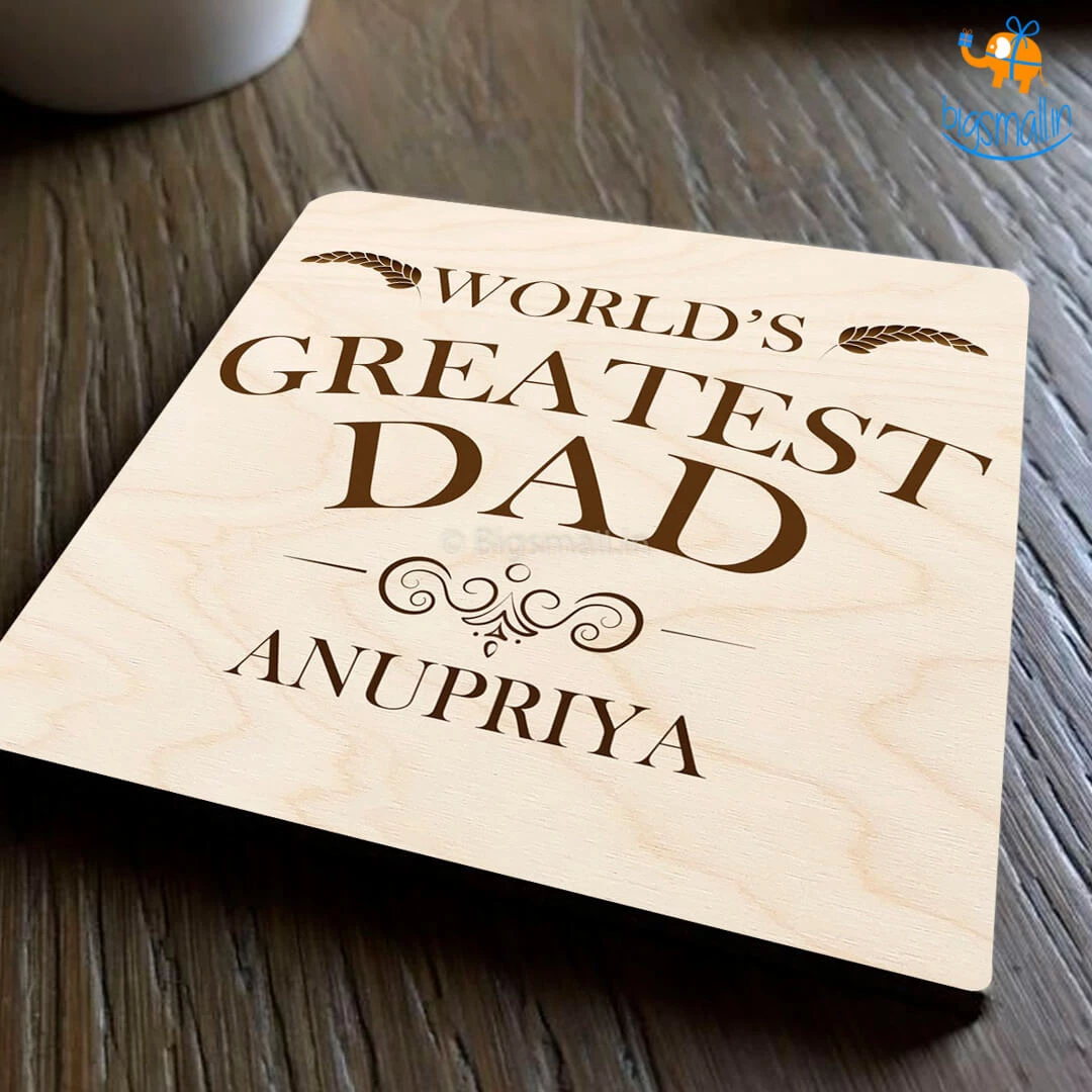 Chitra Chaya Personalized Greatest Dad Wooden Coasters | COD Not Available